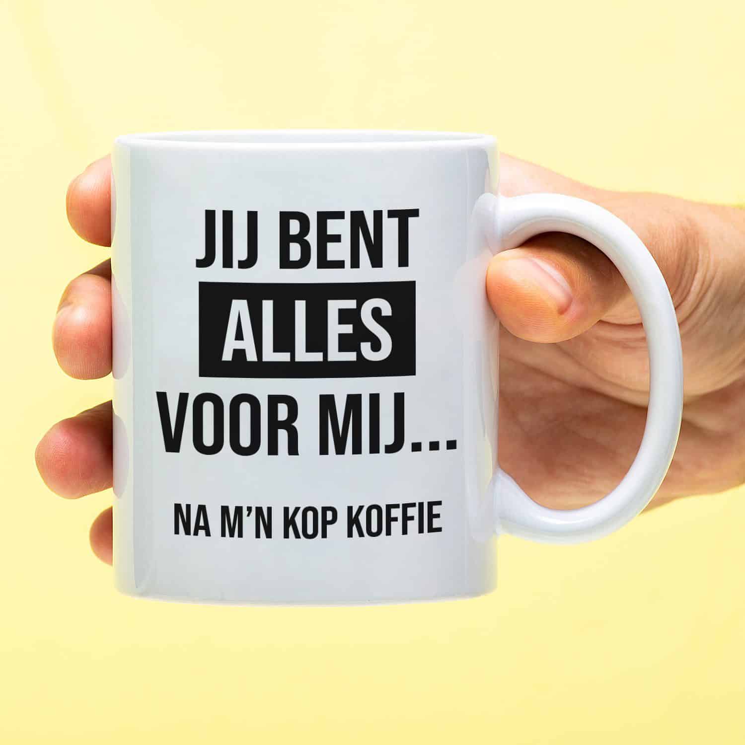 Mok met Tekst ‘’Jij bent alles voor mij’’ | Materiaal: Keramiek | 33 cl | Mok met Tekst | Koffie Mok | Grappige Cadeau | Vaatwasser bestendig | Humor | Mok met grappige tekst
