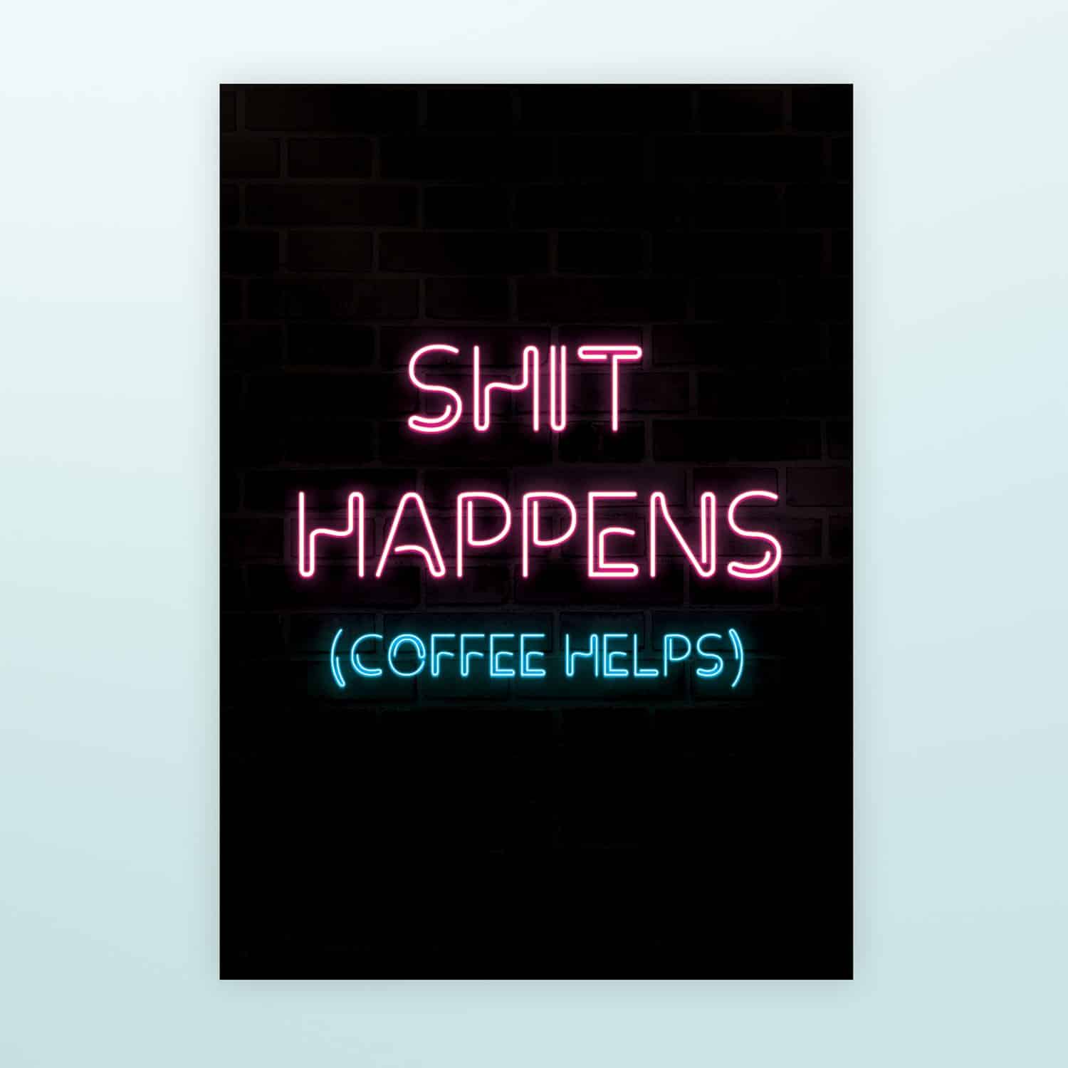 Poster Neon - Shit Happens