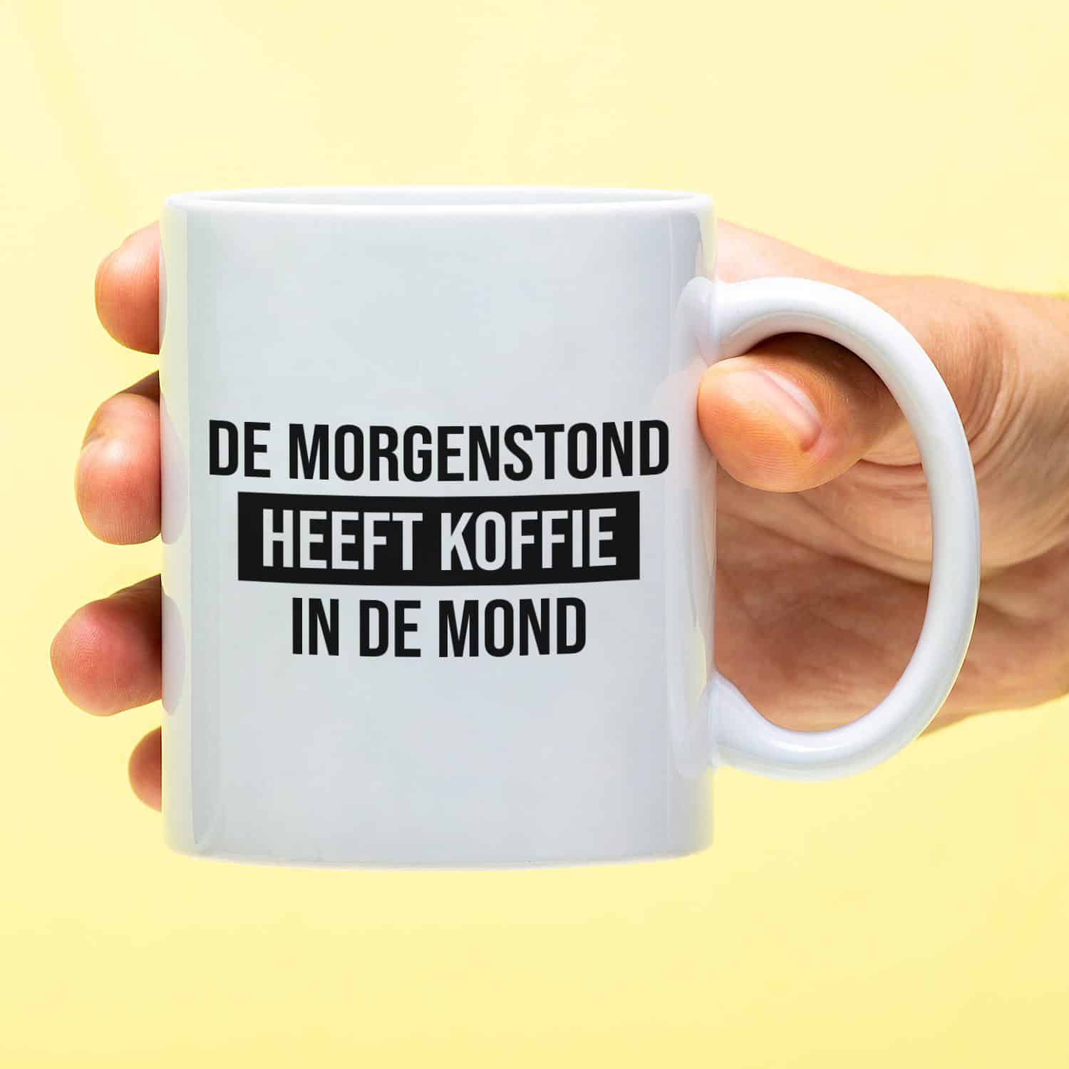Mok met Tekst ‘’De morgenstond heeft koffie in de mond’’ | Materiaal: Keramiek | 33 cl | Mok met Tekst | Koffie Mok | Grappige Cadeau | Vaatwasser bestendig | Humor | Mok met grappige tekst