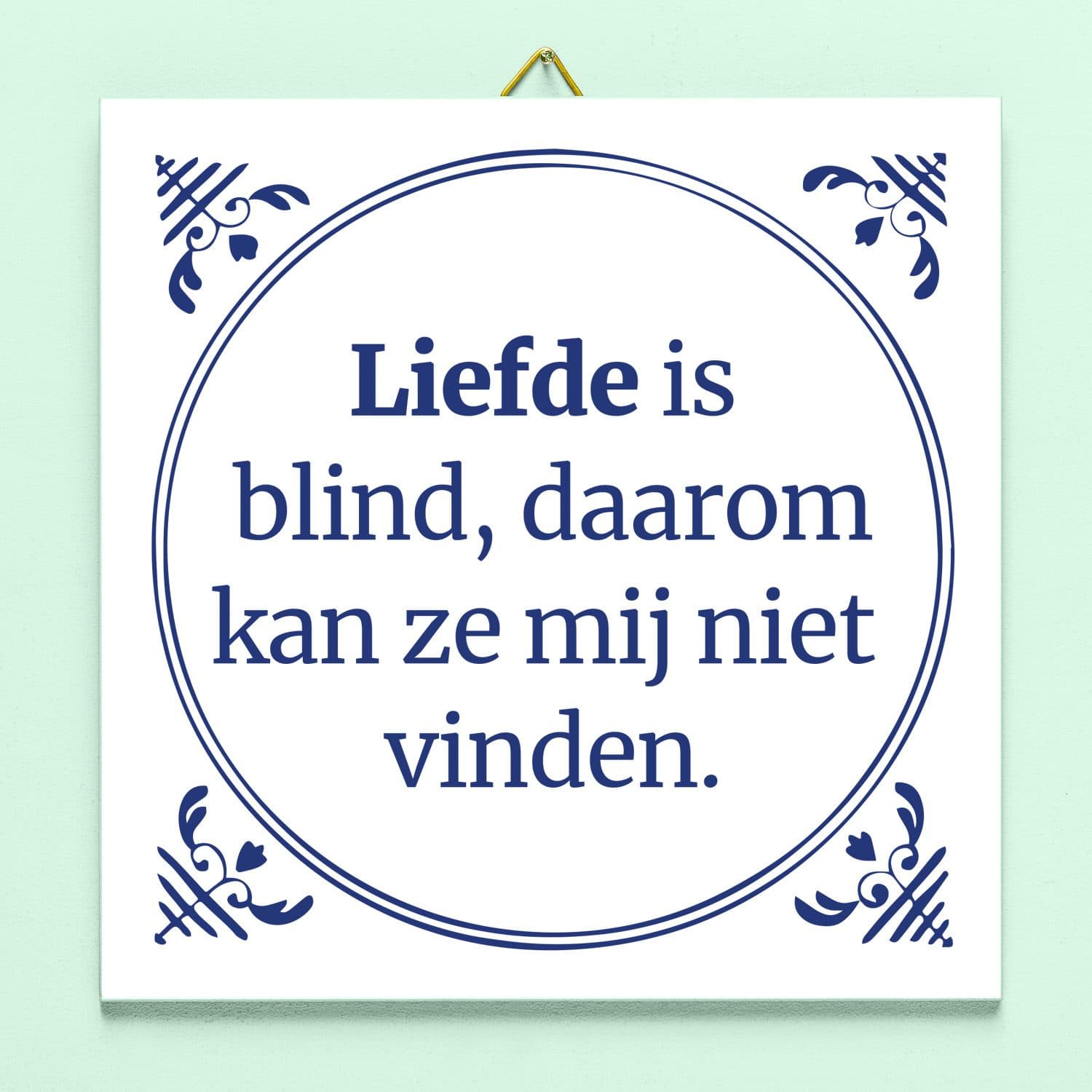 Tegeltje Liefde is blind