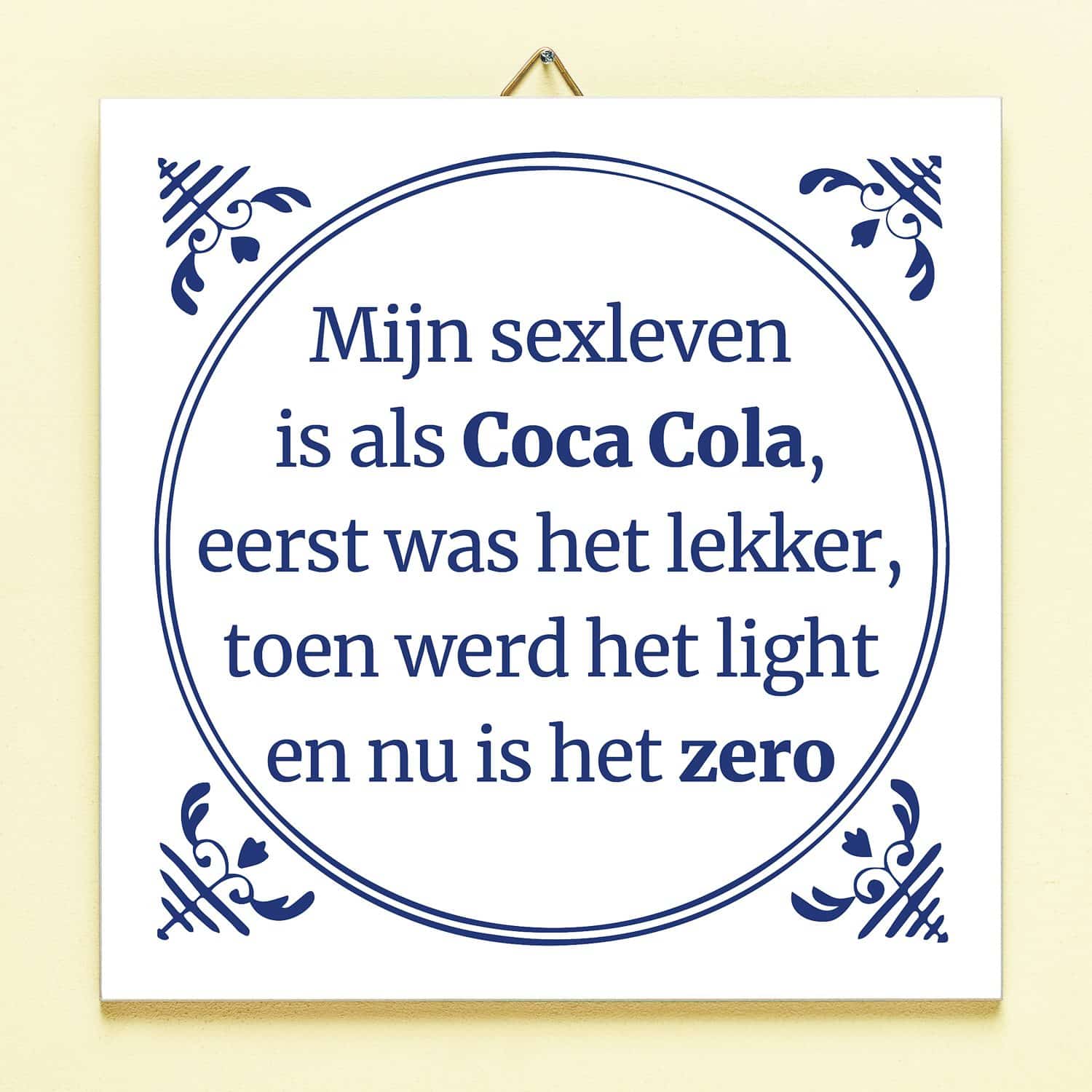 Tegeltje Mijn sexleven is als Coca Cola