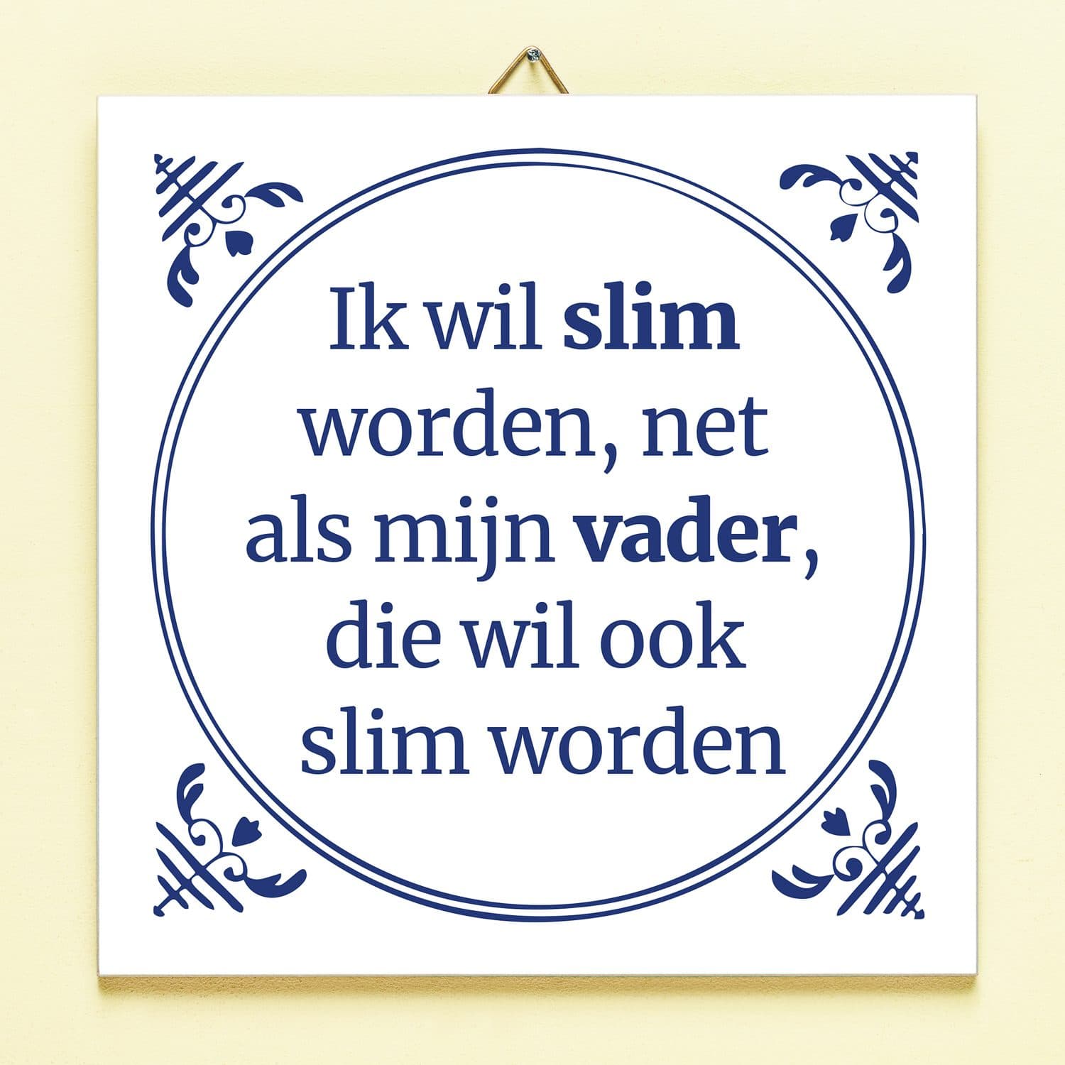 Tegeltje Slim worden net als vader