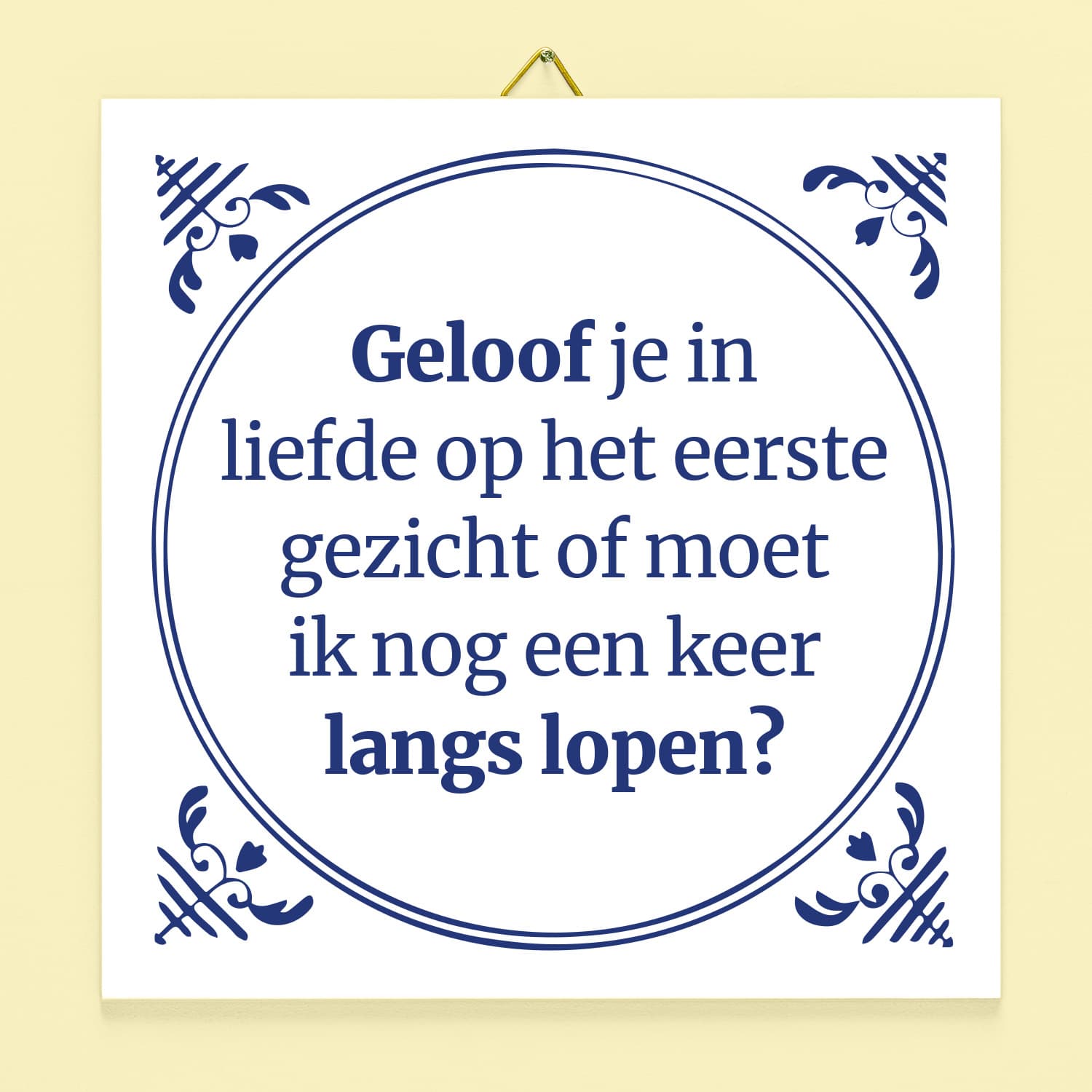 Tegeltje Geloof je in liefde op het eerste gezicht