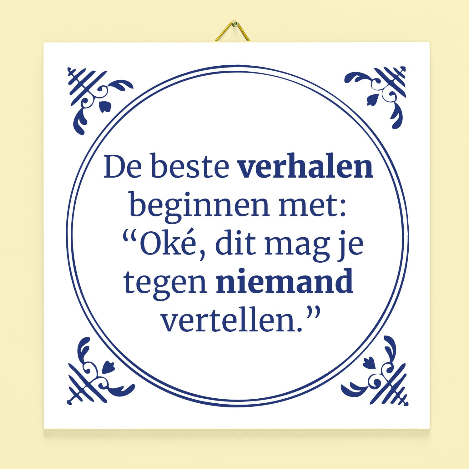 Tegeltje De beste verhalen beginnen met