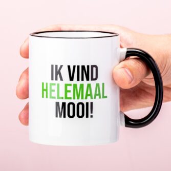 Ik vind helemaal mooi mok