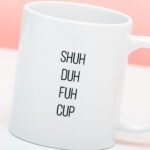 Mok Shuh Duh Fuh Cup