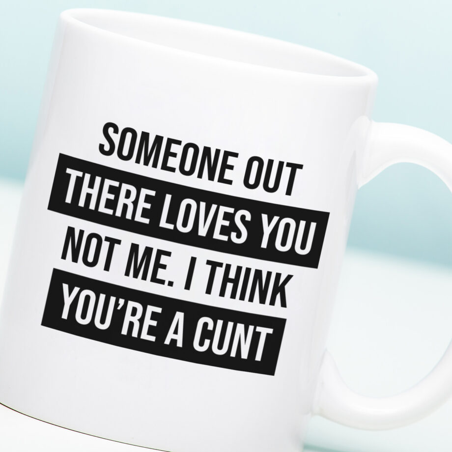 Mok Someone out there loves you