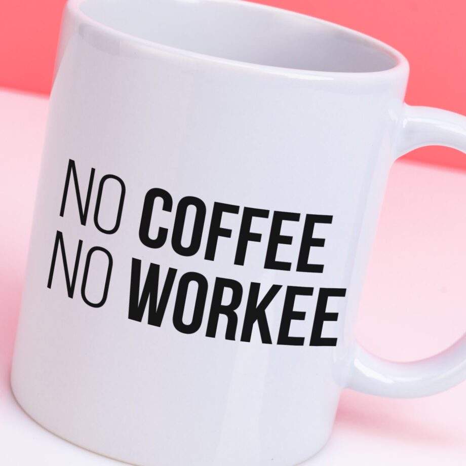 Mok No coffee no workee