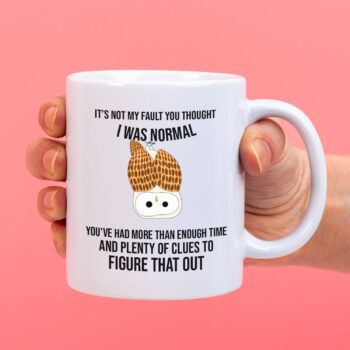 Mok met Tekst "It's not my fault you thought I was normal’’ | Materiaal: Keramiek | 33 cl | Mok met Tekst | Koffie Mok | Grappige Cadeau |  Vaatwasser bestendig | Humor | Mok met grappige tekst