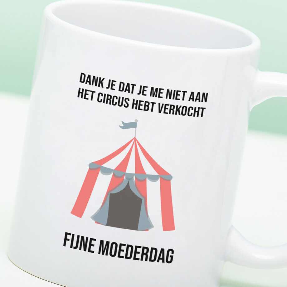 Mok met Tekst ‘’Dank je dat je me niet aan het circus hebt verkocht’’ | Materiaal: Keramiek | 33 cl | Mok met Tekst | Koffie Mok | Grappige Cadeau |  Vaatwasser bestendig | Humor | Mok met grappige tekst
