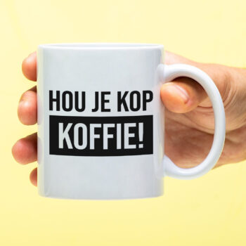 Mok met Tekst ‘’Hou je kop koffie’’ | Materiaal: Keramiek | 33 cl | Mok met Tekst | Koffie Mok | Grappige Cadeau |  Vaatwasser bestendig | Humor | Mok met grappige tekst