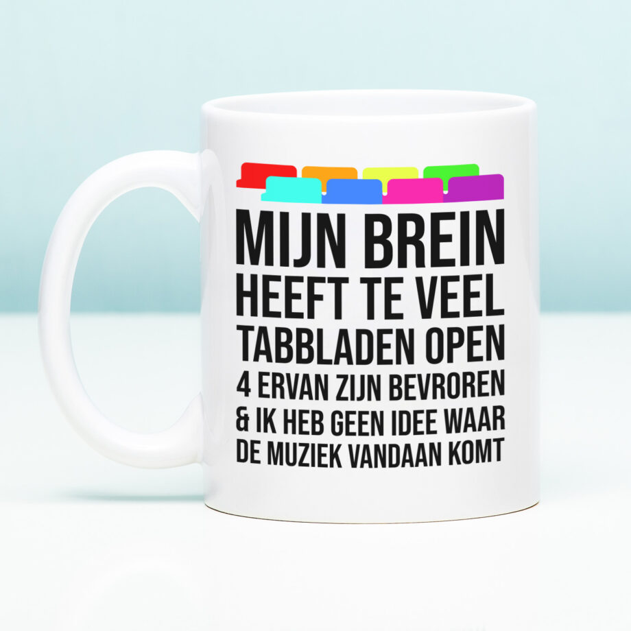 Mok met Tekst ‘’Mijn brein heeft te veel tabbladen open’’ | Materiaal: Keramiek | 33 cl | Mok met Tekst | Koffie Mok | Grappige Cadeau |  Vaatwasser bestendig | Humor | Mok met grappige tekst