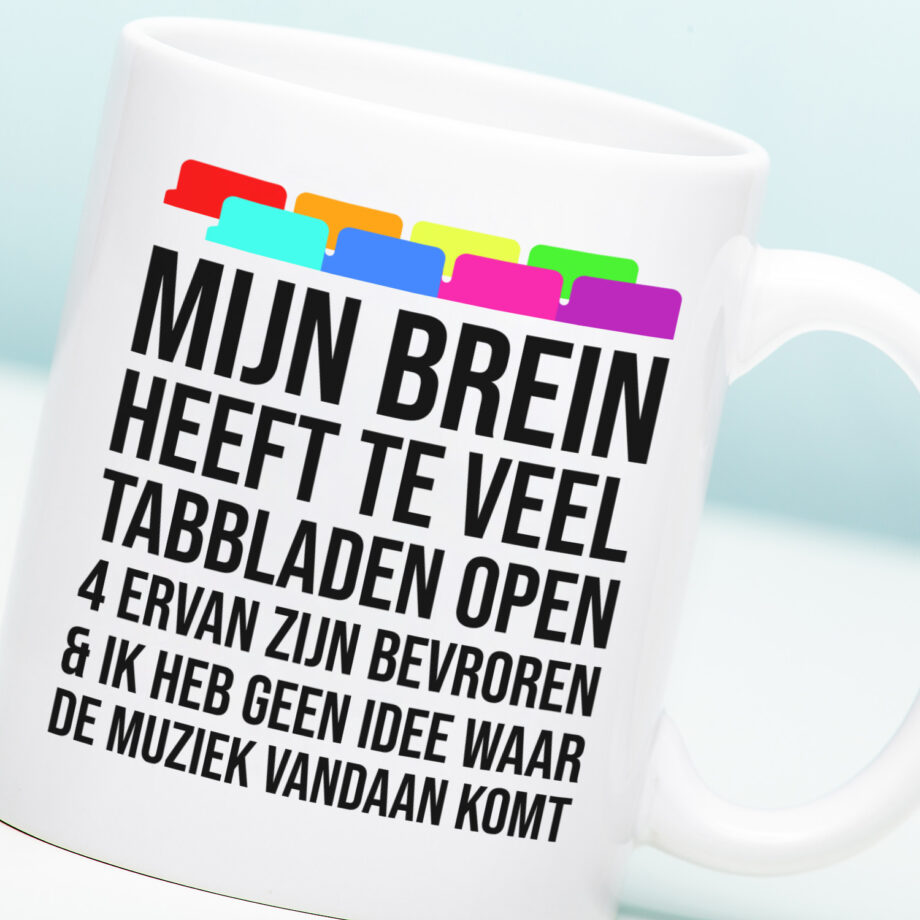 Mok met Tekst ‘’Mijn brein heeft te veel tabbladen open’’ | Materiaal: Keramiek | 33 cl | Mok met Tekst | Koffie Mok | Grappige Cadeau |  Vaatwasser bestendig | Humor | Mok met grappige tekst